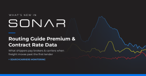 SONAR launches new routing guide and contract rate data, plus expanded SearchCarriers monitoring